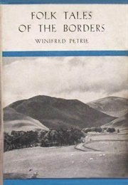 Folk Tales of the Borders (Winifred Petrie)