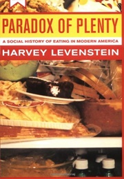 Paradox of Plenty (Harvey Levenstein)