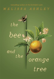 The Bee and the Orange Tree (Melissa Ashley)