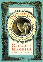 Out of Oz (The Wicked Years #4) (Gregory Maguire)
