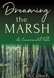 Dreaming the Marsh (Elizabeth McCulloch)