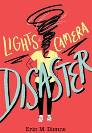 Lights, Camera Disaster (Erin Dionne)