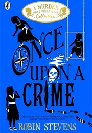 Once Upon a Crime (Robin Stevens)