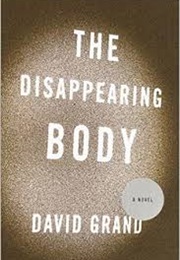 The Disappearing Body (David Grand)