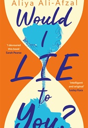 Would I Lie to You? (Aliya Ali-Afzal)