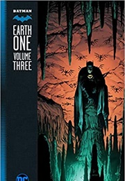 Batman: Earth One, Volume 3 (Geoff Johns)