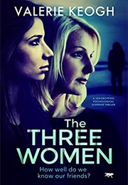 The Three Women (Valerie Keogh)
