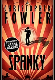 Spanky (Christopher Fowler)