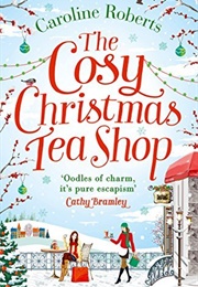 The Cosy Christmas Teashop (Caroline Roberts)