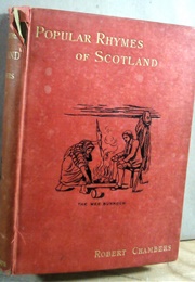 Popular Rhymes of Scotland (Robert Chambers)
