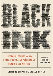 Black Ink: Literary Legends on the Peril, Power, and Pleasure of Reading and Writing (Stephanie Stokes Oliver)