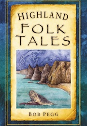 Highland Folk Tales (Bob Pegg)