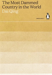 The Most Dammed Country in the World (Dai Qing)