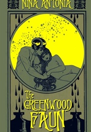 The Greenwood Faun (Nina Antonia)