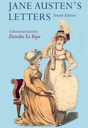 Jane Austen&#39;s Letters (Jane Austen, Ed. Deirdre Le Faye)