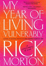 My Year of Living Vulnerably (Rick Morton)