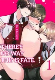 There's No Way This Is Fate (Chifuyu)