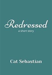 Redressed (Cat Sebastian)