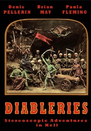 Diableries: Stereoscopic Adventures in Hell (Brian May, Denis Pellerin, Paula Fleming)