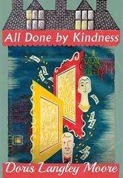 All Done by Kindness (Doris Langley Moore)
