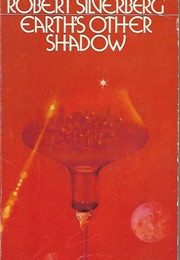 Earth&#39;s Other Shadow (Robert Silverberg)