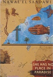 She Has No Place in Paradise (Nawal El Saadawi)