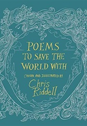 Poems to Save the World With (Chris Riddell)