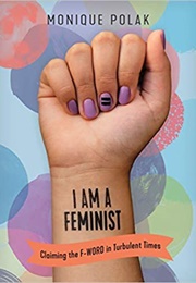 I Am a Feminist (Monique Polak)