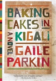 Baking Cakes in Kigali (Gaile Parkin - Rwanda)