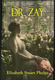 Doctor Zay (Elizabeth Stuart Phelps)
