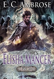 Elisha Mancer (The Dark Apostle #4) (E.C. Ambrose)