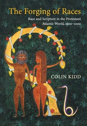The Forging of Races (Colin Kidd)