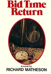 Bid Time Return (Richard Matheson)