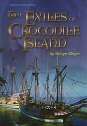 Exiles of Crocodile Island (Henye Meyer)