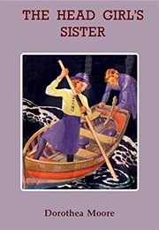 The Head Girl's Sister (Dorothea Moore)