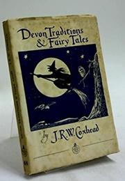 Devon Traditions & Fairy-Tales (J. R. W. Coxhead)