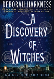 A Discovery of Witches (Deborah Harkness)