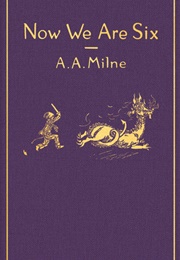 Now We Are Six (A.A. Milne)