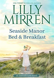 Seaside Manor Bed and Breakfast (Lilly Mirren)
