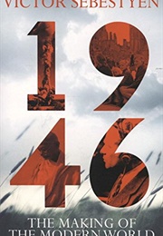 !946 the Making of the Post War World (Victor Sebestyen)