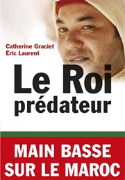 Le Roi Predateur (Catherine Graciet)