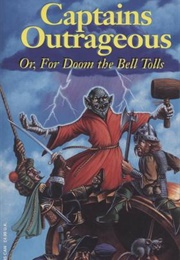 Captains Outrageous: For Doom the Bell Tolls (Roy V. Young)