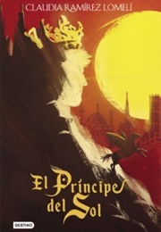 El Príncipe Del Sol (Claudia Ramírez)
