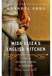 Miss Eliza&#39;s English Kitchen (Annabel Abbs)