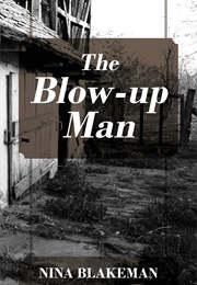The Blow-Up Man (Nina Blakeman)