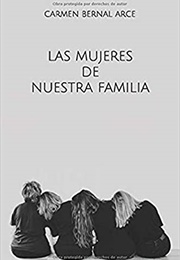 Las Mujeres De Nuestra Familia (Carmen Bernal)