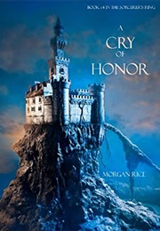 A Cry of Honor (Morgan Rice)