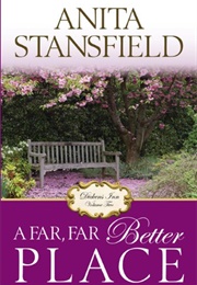 A Far, Far Better Place (Anita Stansfield)