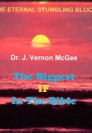 The Biggest If in the Bible (J  Vernon McGee)