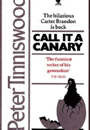 Call It a Canary (Peter Tinniswood)